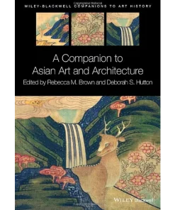 A Companion to Asian Art and Architecture
