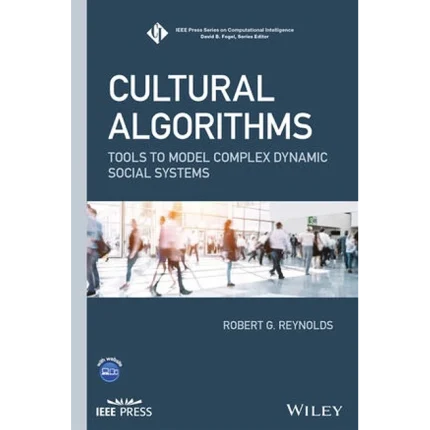 Cultural Algorithms Tools to Model Complex Dynamic Social Systems