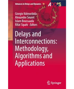 Delays and Interconnections Methodology Algorithms and Applications
