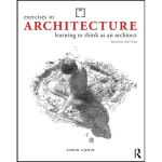 Exercises in Architecture Learning to Think as an Architect