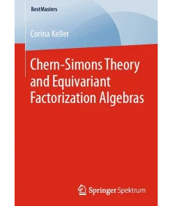 Chern-Simons Theory and Equivariant Factorization Algebras