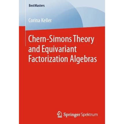 Chern-Simons Theory and Equivariant Factorization Algebras