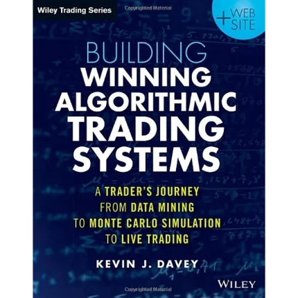 Building Winning Algorithmic Trading Systems