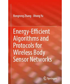 Energy-Efficient Algorithms and Protocols for Wireless Body Sensor Networks