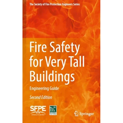 Fire Safety for Very Tall Buildings Engineering Guide