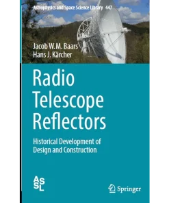 Radio Telescope Reflectors Historical Development of Design and Construction