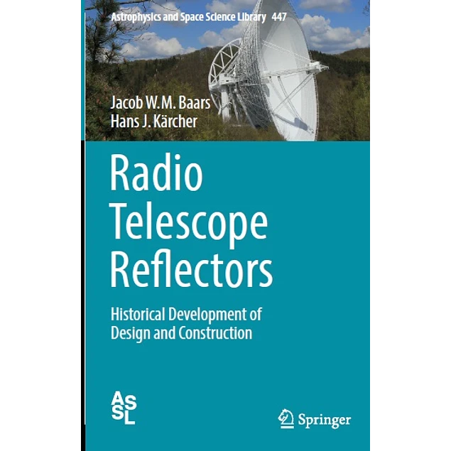 Radio Telescope Reflectors Historical Development of Design and Construction