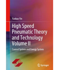High Speed Pneumatic Theory and Technology Volume II
