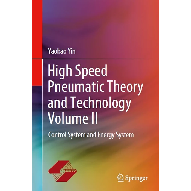 High Speed Pneumatic Theory and Technology Volume II