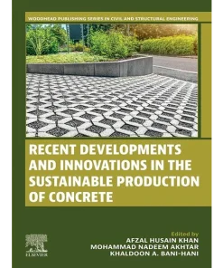 Recent Developments and Innovations in the Sustainable Production of Concrete