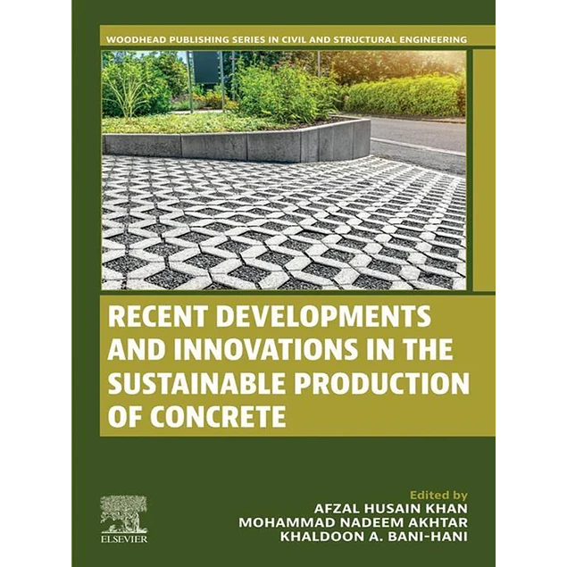 Recent Developments and Innovations in the Sustainable Production of Concrete