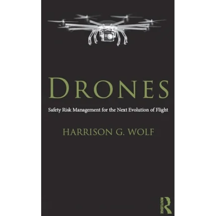 Drones Safety Risk Management for the Next Evolution of Flight