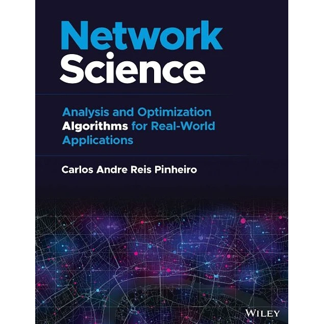 Network Science Analysis and Optimization Algorithms for Real-World Applications