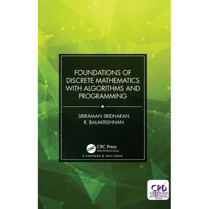 Foundations of Discrete Mathematics with Algorithms and Programming