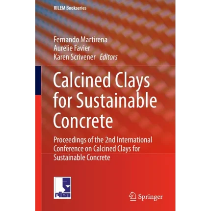 Calcined Clays for Sustainable Concrete