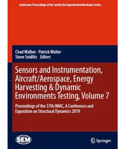 Sensors and Instrumentation Aircraft/Aerospace Energy Harvesting & Dynamic Environments Testing Volume 7