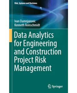 Data Analytics for Engineering and Construction Project Risk Management