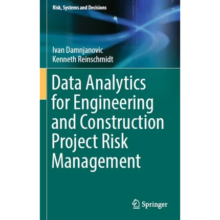 Data Analytics for Engineering and Construction Project Risk Management