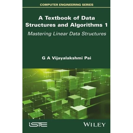 A Textbook of Data Structures and Algorithms Volume 1
