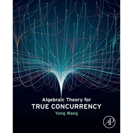 Algebraic Theory for True Concurrency