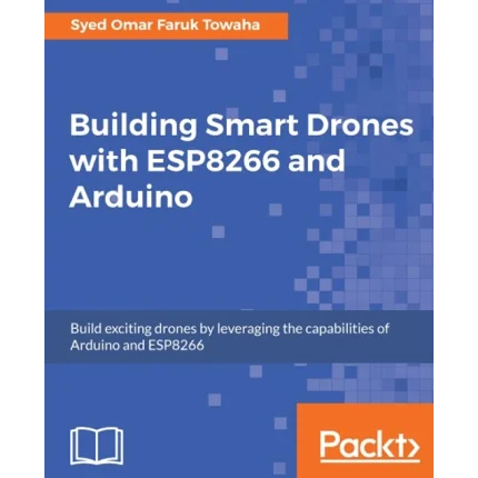 Building Smart Drones with ESP8266 and Arduino