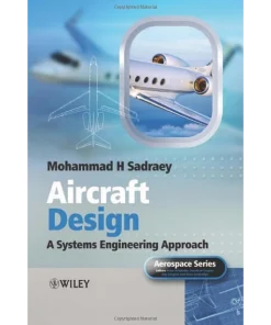 Aircraft Design A Systems Engineering Approach