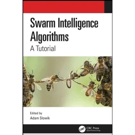 Swarm Intelligence Algorithms A Tutorial