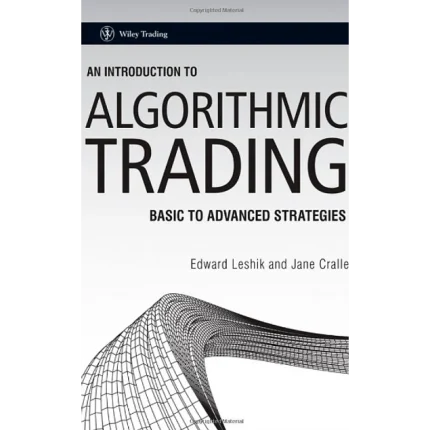 An Introduction to Algorithmic Trading Basic to Advanced Strategies