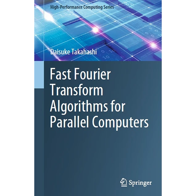 Fast Fourier Transform Algorithms for Parallel Computers