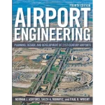 Airport Engineering Planning Design and Development of 21st Century Airports 4th Edition