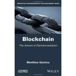 Blockchain The Advent of Disintermediation