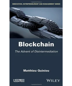 Blockchain The Advent of Disintermediation