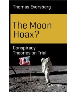 The Moon Hoax? Conspiracy Theories on Trial
