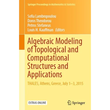 Algebraic Modeling of Topological and Computational Structures and Applications