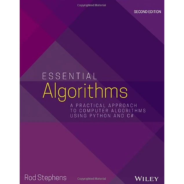 Essential Algorithms – A Practical Approach to Computer Algorithms Using Python and C# P 2 Edition