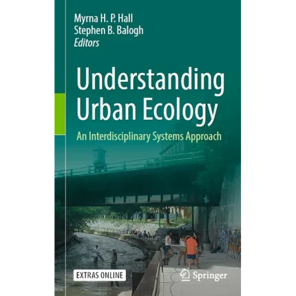 Understanding Urban Ecology An Interdisciplinary Systems Approach