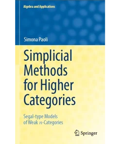 Simplicial Methods for Higher Categories Segal-type Models of Weak n-Categories