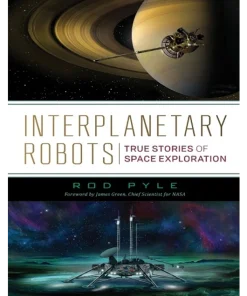 Prometheus Books Interplanetary Robots True Stories of Space Exploration