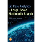 Big Data Analytics for Large-Scale Multimedia Search