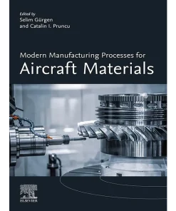 Modern Manufacturing Processes for Aircraft Materials