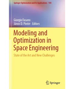 Modeling and Optimization in Space Engineering State of the Art and New Challenges
