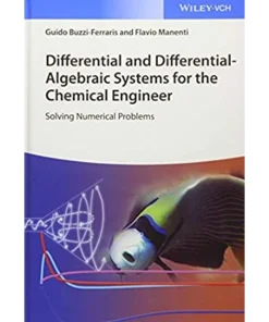 Differential and Differential-Algebraic Systems for the Chemical Engineer