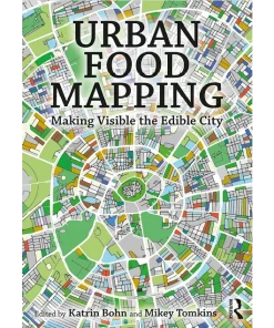 Urban Food Mapping Making Visible the Edible City