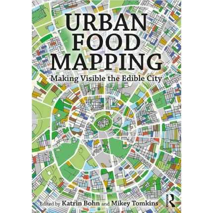 Urban Food Mapping Making Visible the Edible City