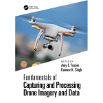 Fundamentals of Capturing and Processing Drone Imagery and Data