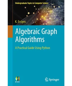 Algebraic Graph Algorithms A Practical Guide Using Python