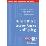 Building Bridges Between Algebra and Topology