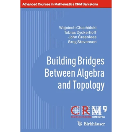 Building Bridges Between Algebra and Topology