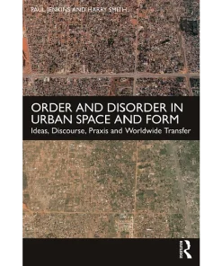Order and Disorder in Urban Space and Form