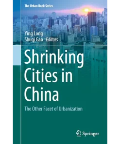 Shrinking Cities in China The Other Facet of Urbanization